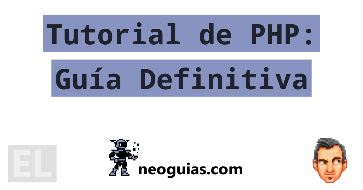 Tutorial de PHP: Guía Definitiva | Neoguias